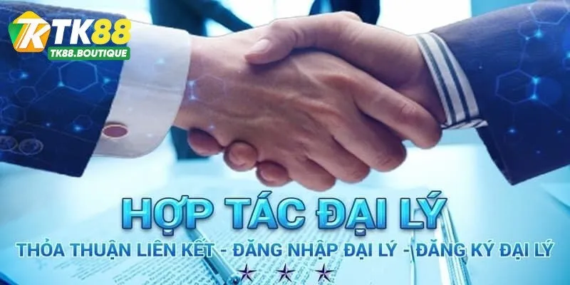 Những điều kiện để trở thành đại lý TK88 là gì?